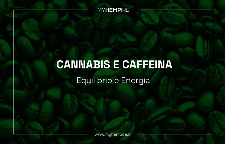 Cannabis e caffeina: equilibrio e energia